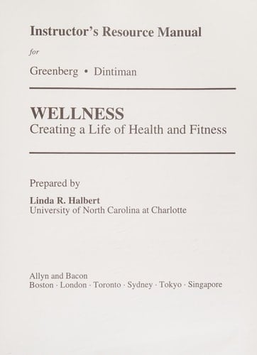 INSTRUCTORS'S RESOURCE MANUAL FOR : Wellness : Creating a Life of Health and Fitness