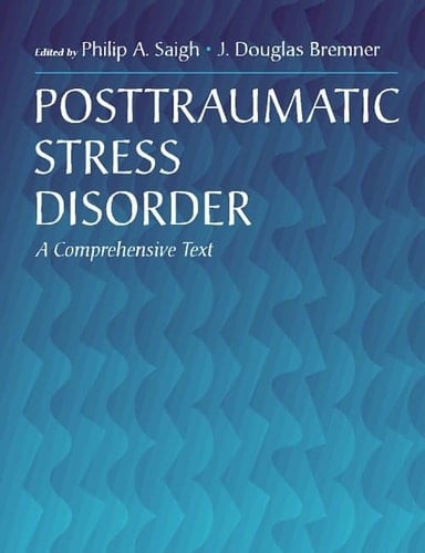 Posttraumatic Stress Disorder: A Comprehensive Text