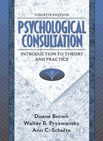 Psychological Consultation: Introduction to Theory and Practice