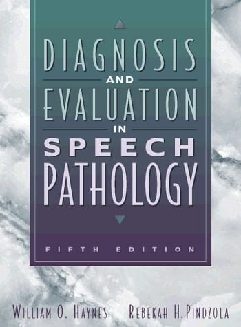 Diagnosis and Evaluation in Speech Pathology (5th Edition)