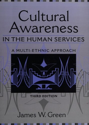 Cultural Awareness in the Human Services: A Multi-Ethnic Approach (3rd Edition)
