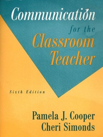 Communication for the Classroom Teacher (6th Edition)