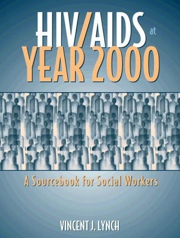 HIV/AIDS at Year 2000: A Sourcebook for Social Workers