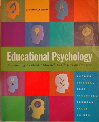 Educational Psychology: A Learning-Centred Approach to Classroom Practice, Canadian Edition (2nd Edition)