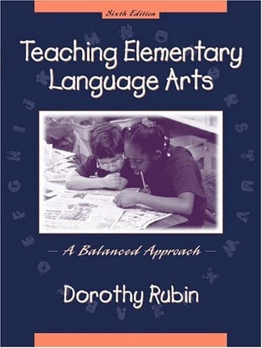Teaching Elementary Language Arts: A Balanced Approach (6th Edition)