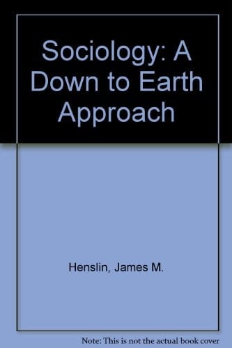Sociology: A Down to Earth Approach