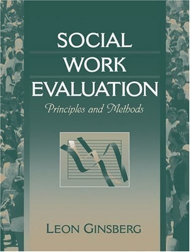 Social Work Evaluation: Principles and Methods