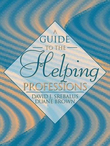 A Guide to the Helping Professions