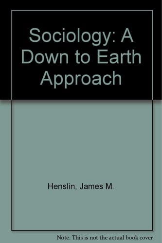 Sociology: A Down to Earth Approach