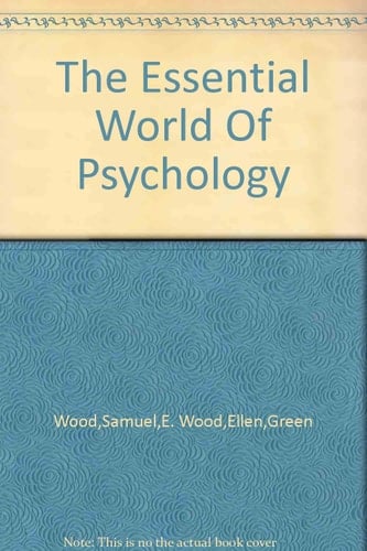 The Essential World Of Psychology