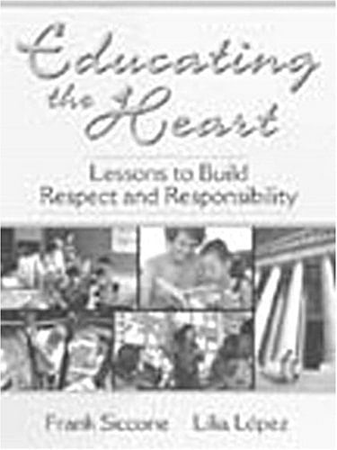 Educating the Heart: Lessons to Build Respect and Responsibility