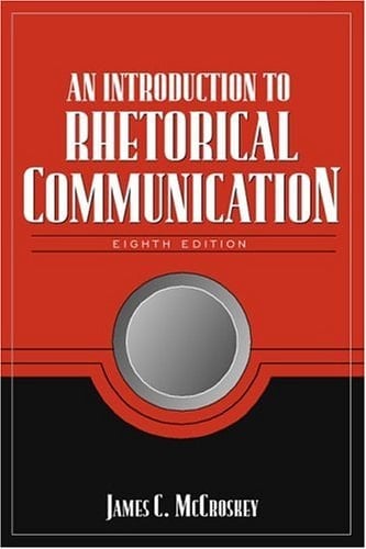 An Introduction to Rhetorical Communication (8th Edition)