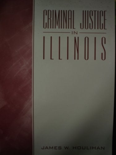 Criminal Justice in Illinois (Valuepack item only)
