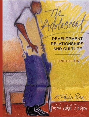 The Adolescent: Development, Relationships, and Culture (10th Edition)