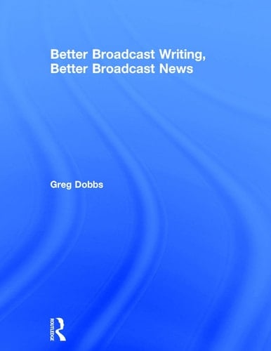 Better Broadcast Writing, Better Broadcast News