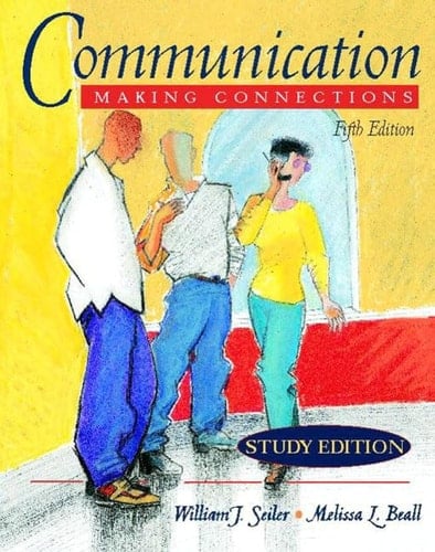 Communication: Making Connections (Study Edition) (5th Edition)