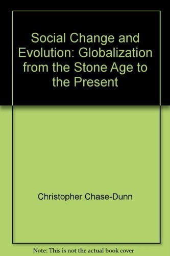 Social Change and Evolution: Globalization from the Stone Age to the Present