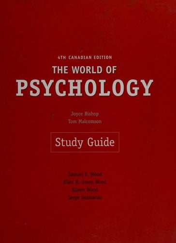 The world of psychology, fourth Canadian edition: Study guide