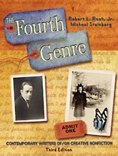 The Fourth Genre: Contemporary Writers of/on Creative Non-Fiction (3rd Edition)
