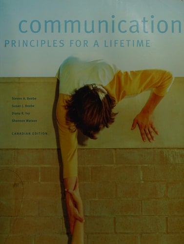 Communication: Principles for a Lifetime, First Canadian Edition