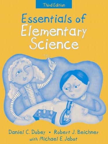 Essentials of Elementary Science, (Part of the Essentials of Classroom Teaching Series), MyLabSchool Edition (3rd Edition)