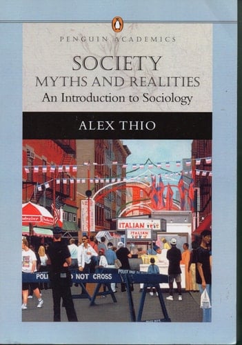 Society: Myths and Realities, An Introduction to Sociology (Penguin Academics Series)