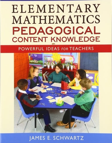 Elementary Mathematics Pedagogical Content Knowledge: Powerful Ideas for Teachers