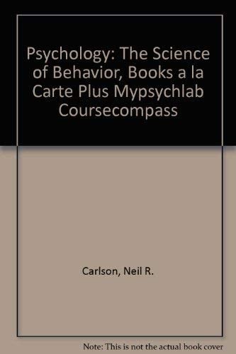 Psychology: The Science of Behavior, Books a la Carte Plus Mypsychlab Coursecompass