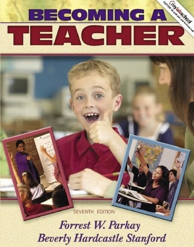 Becoming a Teacher (with MyLabSchool) (7th Edition)