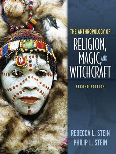 The Anthropology of Religion, Magic, and Witchcraft