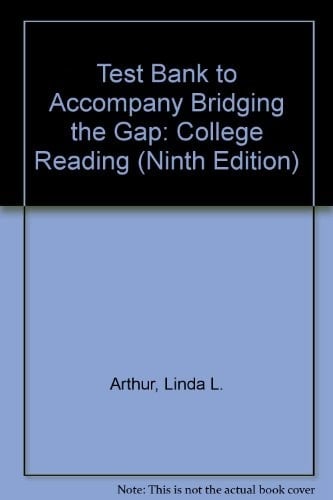 Test Bank to Accompany Bridging the Gap: College Reading (Ninth Edition)