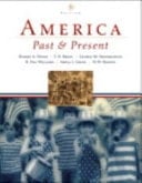 America Past and Present, Combined Volume, Books a la Carte Plus Myhistorylab Coursecompass