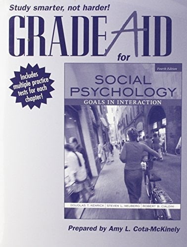 Grade Aid Workbook with Practice Tests for Social Psychology: Goals in Interaction