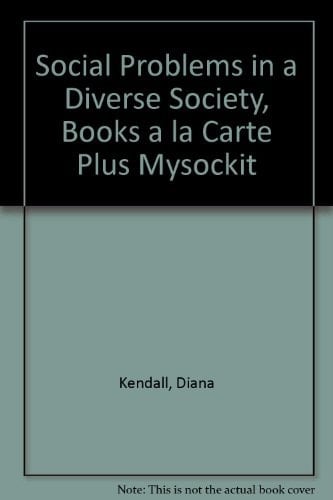 Social Problems in a Diverse Society, Books a la Carte Plus Mysockit