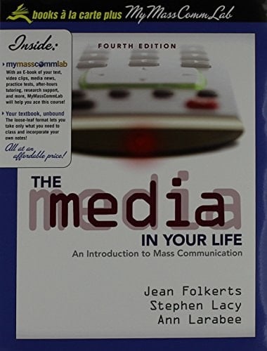 The Media in Your Life: An Introduction to Mass Communication, Books a la Carte Plus MyMassCommLab (4th Edition)