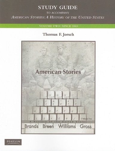 Study Guide for American Stories: A History of the United States, Vol. 2