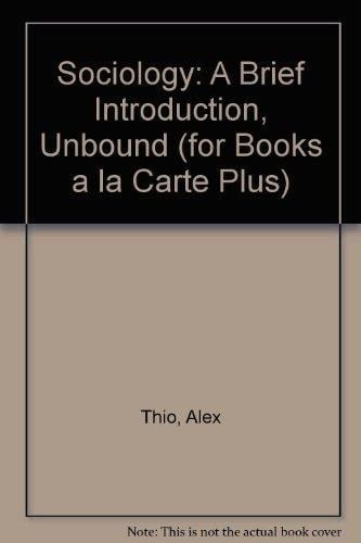 Sociology: A Brief Introduction, Unbound (for Books a la Carte Plus) (7th Edition)