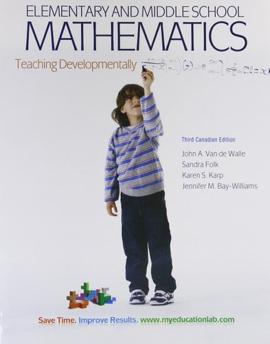 Elementary and Middle School Mathematics: Teaching Developmentally, Third Canadian Edition (3rd Edition)