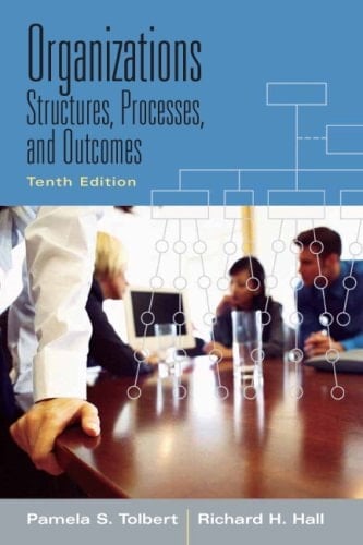 Organizations: Structures, Processes And Outcomes- (Value Pack w/MySearchLab) (10th Edition)