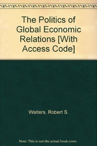 Politics of Global Economic Relations + Mysearchlab