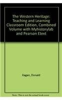 The Western Heritage + Myhistorylab and Pearson Etext: Teaching and Learning, Classroom Edition