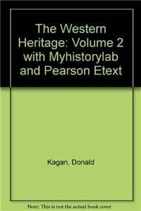 The Western Heritage + Myhistorylab and Pearson Etext