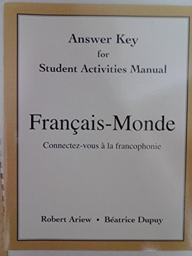 Answer Key for Student Activities Manual for Français-Monde: Connectez-vous à la francophonie