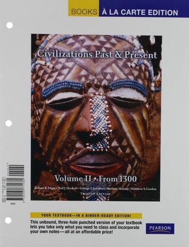 Civilizations Past & Present, Volume 2, Books a la Carte Edition (12th Edition)