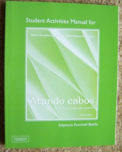Student Activities Manual for Atando cabos: Curso intermedio de español