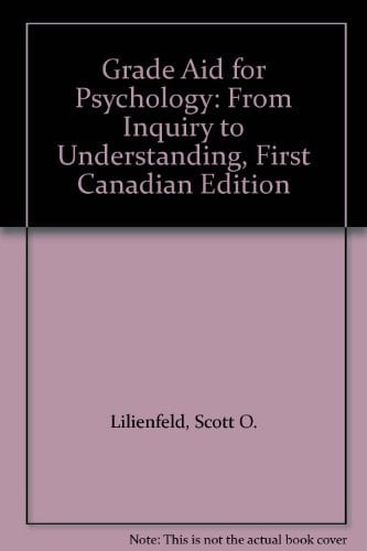 Grade Aid for Psychology: From Inquiry to Understanding, First Canadian Edition