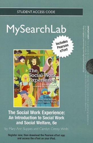 MySearchLab with Pearson eText -- Standalone Access Card -- for The Social Work Experience (6th Edition) (Connecting Core Competencies)