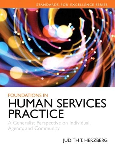 Foundations in Human Services Practice: A Generalist Perspective on Individual, Agency, and Community (Standards for Excellence)