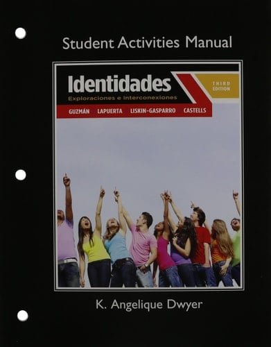 Identidades: Exploraciones e interconexiones and Student Activities Manual (3rd Edition)