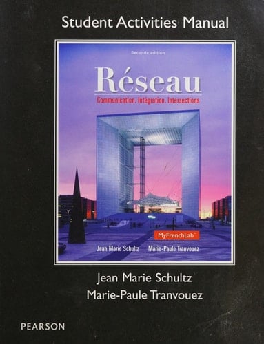 Student Activities Manual for Réseau: Communication, Integration, Intersections